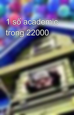 1 số academic trong 22000