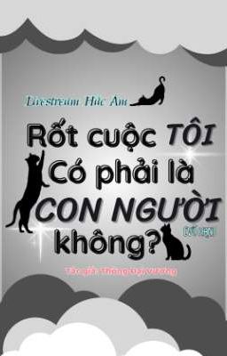 1️⃣ [Vô hạn] Rốt cuộc tôi có phải là con người không?