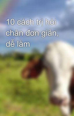 10 cách trị hôi chân đơn giản, dễ làm