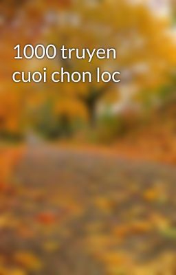 1000 truyen cuoi chon loc