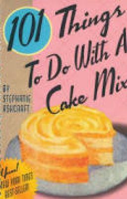 101 Things To Do With A Cake Mix