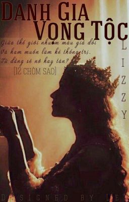 [12 Chòm sao] Danh Gia Vọng Tộc