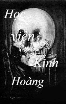 < 12 chòm sao > Học viện kinh hoàng (Tạm Drop)