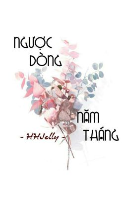 [12 chòm sao] Ngược Dòng Năm Tháng - Full