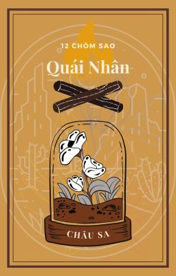 [12 chòm sao] Quái Nhân