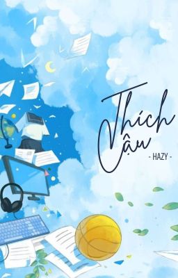 [12 Chòm Sao/Textfic] THÍCH CẬU ♥ 