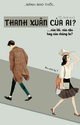 [12 chòm sao] Thanh xuân của ai?