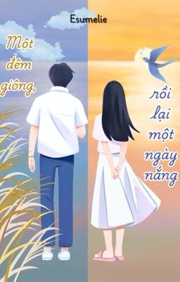 [12CS-Adapted] Một đêm giông rồi lại một ngày nắng