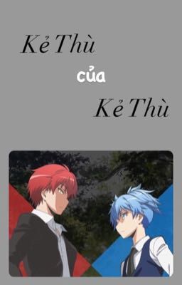 [18+ NagisaxKarma] Assassination Classroom Kẻ Thù Của Kẻ Thù