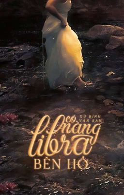 2cs゚°☆ có nàng libra bên hồ