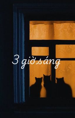 3 giờ sáng - End.