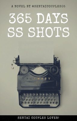 365 DAYS SS ONE- SHOTS CHALLENGE