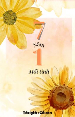 7 năm 1 mối tình