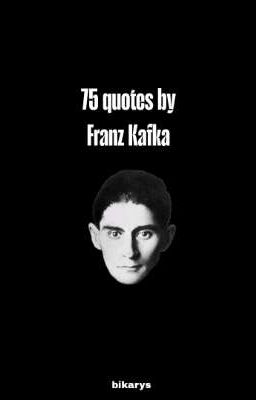 75 câu trích dẫn của Franz Kafka