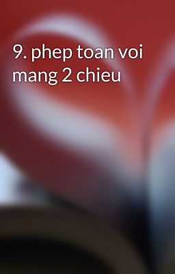 9. phep toan voi mang 2 chieu