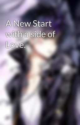 A New Start with a side of Love.