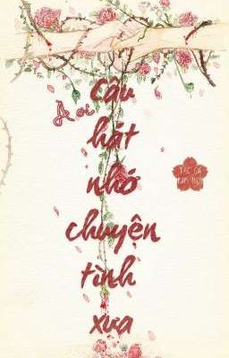 À ơi câu hát nhớ chuyện tình xưa