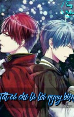 (Akakuro Fanfic) Tất cả chỉ là lời nguỵ biện [Tạm Drop]