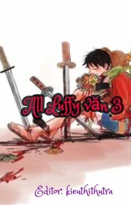 All Luffy văn 3