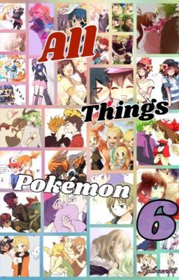 All things Pokémon 6