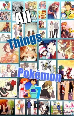 All things Pokémon 7