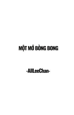 [ALLCHAN]MỘT MỚ BÒNG BONG