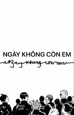 [ AllHinata - Haikyuu ] Ngày Không Còn Em