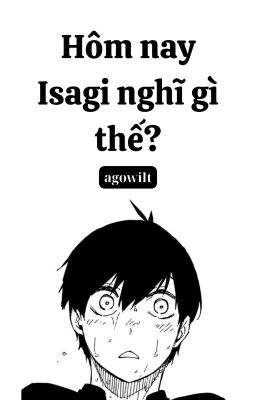 | AllIsagi | Hôm nay Isagi nghĩ gì thế? [DROP]