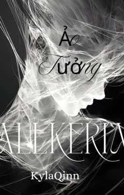 [ ALLKERIA ]: Ảo Tưởng
