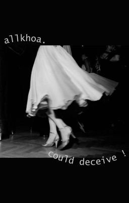 allkhoa.︵☆ could deceive