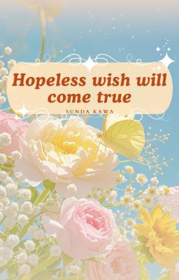 [AllTake|Remake] Hopeless Wish Will Come True