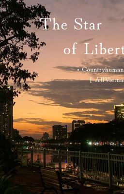 [ AllVietnam ] The Star of Liberty • соuитrунuмаиs •