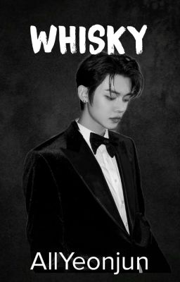 (AllYeonjun) Whisky