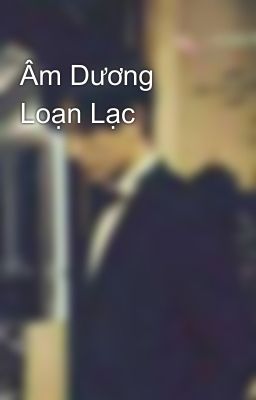 Âm Dương Loạn Lạc