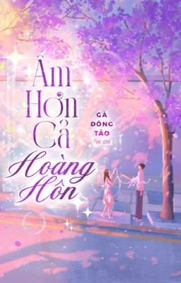Ấm Hơn Cả Hoàng Hôn
