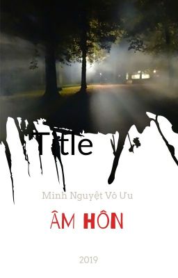 ÂM HÔN - Truyện ma