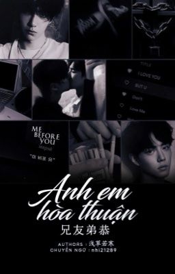 Anh Em Hòa Thuận - 兄友弟恭 - BJYX Edit