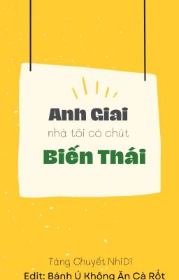 Anh Giai Nhà Tôi Có Chút Biến Thái