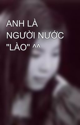 ANH LÀ NGƯỜI NƯỚC 