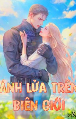 Ánh Lửa Trên Biên Giới