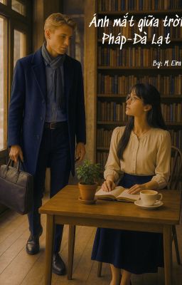 Ánh mắt giữa trời Pháp-Đà Lạt