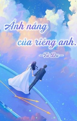 Ánh nắng của riêng anh.