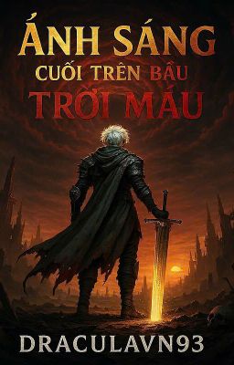 Ánh Sáng Cuối Trên Bầu Trời Máu
