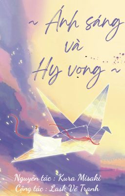 ~ Ánh sáng và Hy vọng ~