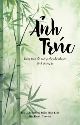 Ảnh Trúc [ Choran ] : Bóng Ảnh Che Chở Ta