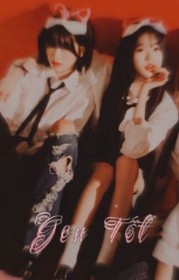 [annyeongz] Gen Tốt