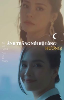 apxblh | Ánh trăng nói hộ lòng Hương