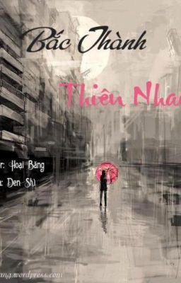 Bắc thành thiên nhai - Phi Thiên Dạ Tường