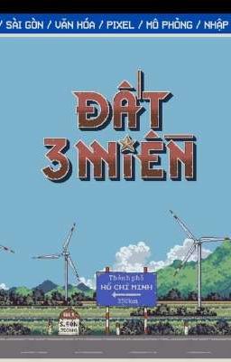 [ Bắc Trung Nam ] Một Dải Đất, Ba Tấm Lòng.