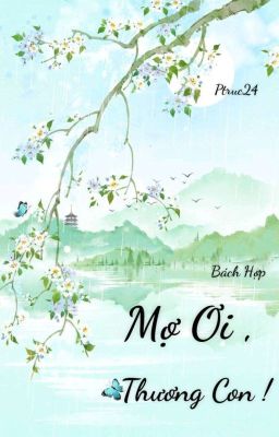 [ Bách Hợp ]Mợ Ơi , Thương Con!